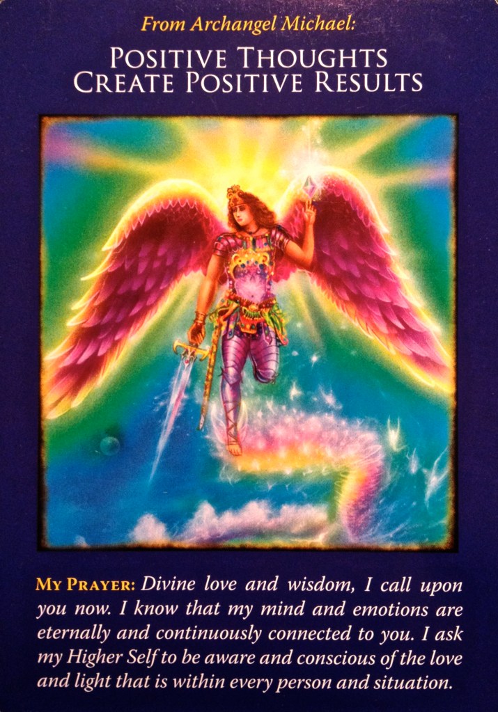 Archangel Michael ~ Positive Thoughts Create Positive Results, from the Archangel Michael Oracle Card deck, by Doreen Virtue, Ph.D