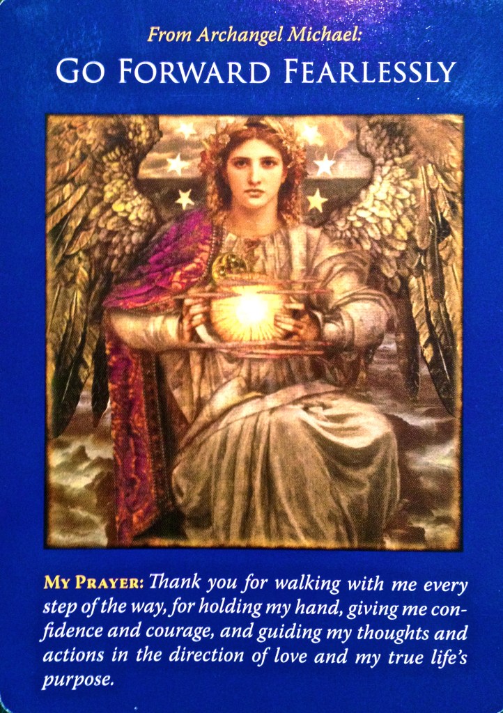 Archangel Michael ~ Go Forward Fearlessly, from the Archangel Michael Oracle Card deck, by Doreen Virtue, Ph.D