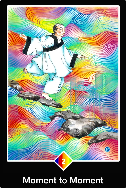 Moment to Moment, from the Osho Zen Tarot Oracle Card deck, by Osho