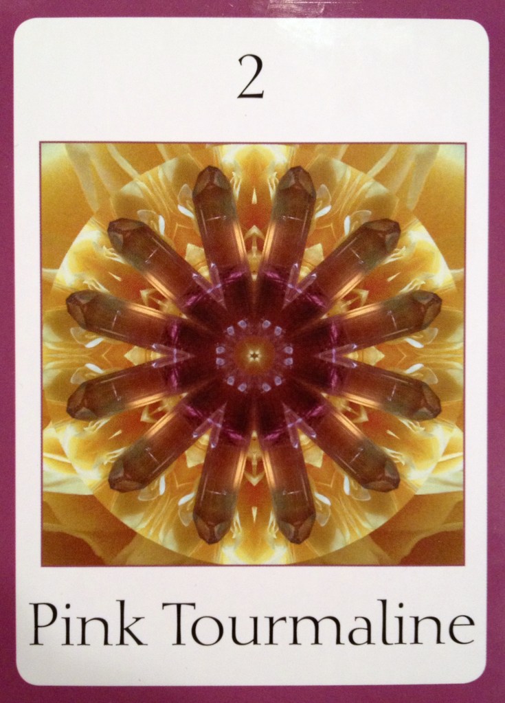 Pink Tourmaline, from the Crystal Oversoul Attunements Oracle Card deck, by Michael Eastwood