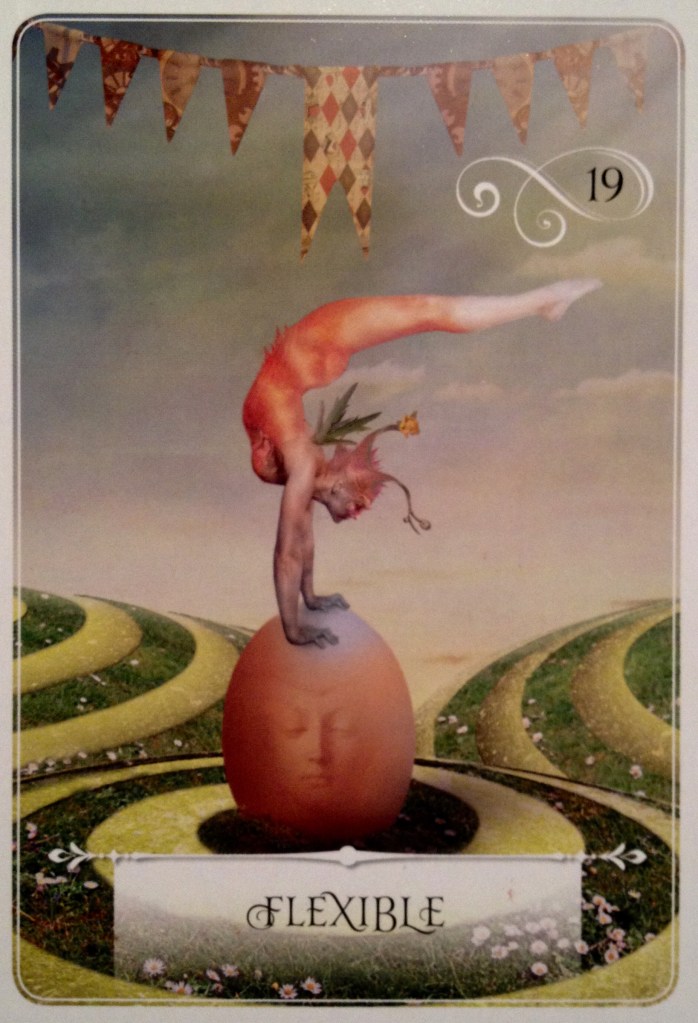 Flexible, from the Wisdom Of The Oracle, by Colette Baron-Reid 