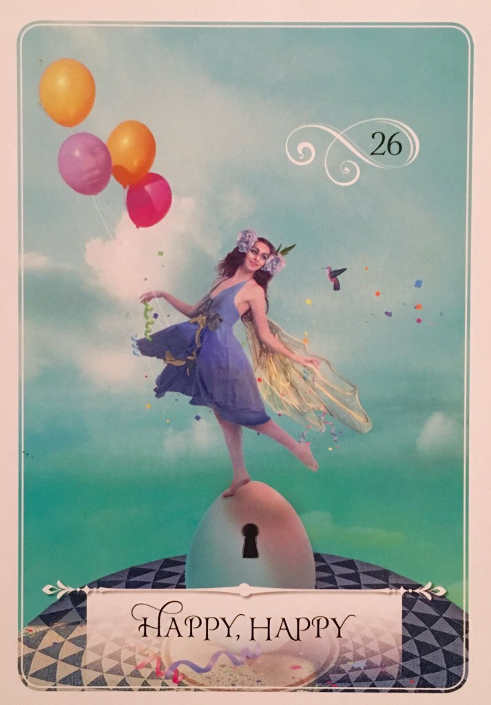 Happy, Happy, from the Wisdom Of The Oracle, by Colette Baron-Reid 