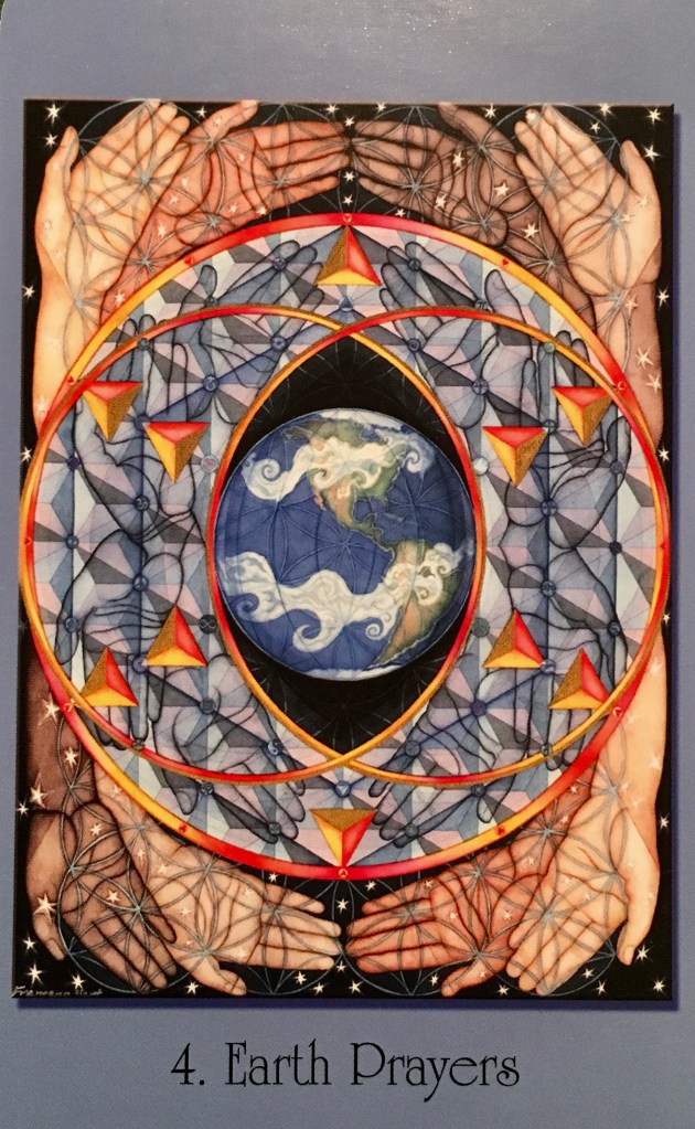 Earth Prayers, from the Sacred Geometry For The Visionary Path Oracle Card deck, by Francene Hart